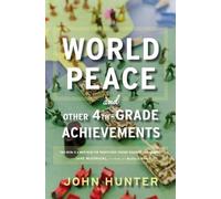 John Hunter World Peace and Other 4th-Grade Achievements (Tascabile)