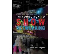 John Huntington Introduction to Show Networking (Tascabile)