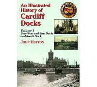 John Hutton An Illustrated History of Cardiff Docks (Tascabile)
