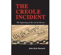 John Hyde Barnard The Creole Incident (Copertina rigida)