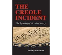 John Hyde Barnard The Creole Incident (Tascabile)