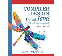 John I Moore Compiler Design Using Java(R) (Tascabile)