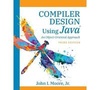 John I Moore Compiler Design Using Java(R) (Tascabile)