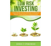 John I Osborne Low Risk Investing (Tascabile)