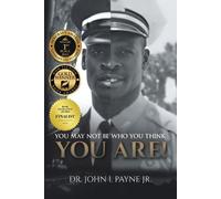John I Payne You May Not Be Who You Think You Are (Tascabile)
