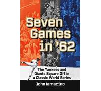 John Iamarino Seven Games in '62 (Tascabile)