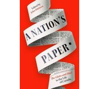 John Ibbitson A Nation's Paper (Copertina rigida)