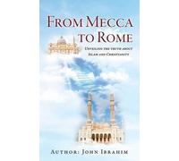 John Ibrahim From Mecca to Rome (Tascabile)