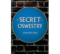 John Idris Jones Secret Oswestry (Tascabile) Secret