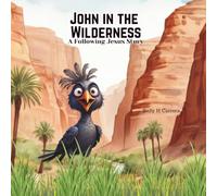John in the Wilderness: A Following Jesus Story