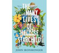 John Ironmonger The Many Lives of Heloise Starchild (Tascabile)