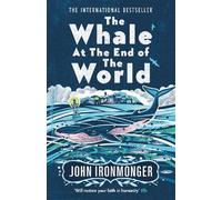 John Ironmonger The Whale at the End of the World (Tascabile)