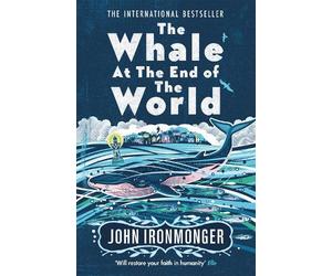 John Ironmonger The Whale at the End of the World (Tascabile)