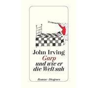 John Irving Garp und wie er die Welt sah: Roman (Copertina rigida)