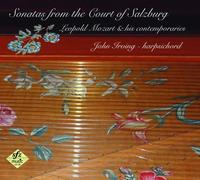 John Irving - Sonatas from the Court of Salzburg: Music by Leoplod Mozart and his contemporaries