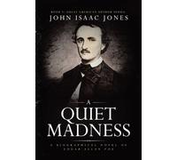 John Isaac Jones A Quiet Madness (Tascabile)