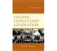 John Israel Finding China's Lost Generation (Tascabile) Asian Voices