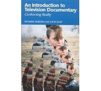 John Izod Richard Kilborn An Introduction to Television Documentary (Tascabile)