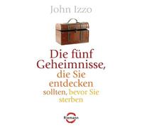 John Izzo Ulla Die fünf Geheimnisse, die Sie entdecken sollten, bev (Tascabile)