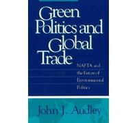 John J. Audley Green Politics and Global Trade (Tascabile)