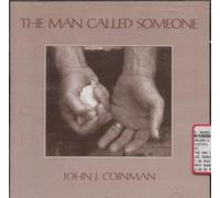 JOHN J.COINMAN - Man Called Someone