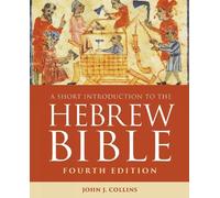 John J. Collins A Short Introduction to the Hebrew Bible (Tascabile)