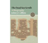 John J. Collins The Dead Sea Scrolls (Tascabile) Lives of Great Religious Books