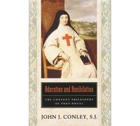 John J. Conley Adoration and Annihilation (Copertina rigida)