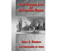John J Crave The Prison Life of Jefferson Davis (Tascabile)