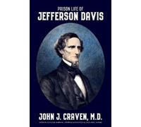 John J Craven Prison Life of Jefferson Davis (Tascabile)