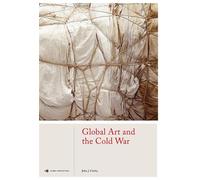 John J. Curley – Global Art and the Cold War – Copertina rigida
