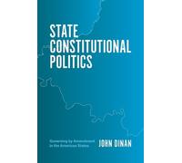 John J. Dinan State Constitutional Politics (Tascabile)