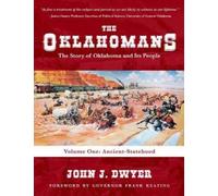 John J Dwyer The Oklahomans: The Story of Oklahoma and Its Pe (Copertina rigida)