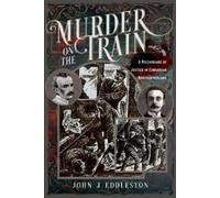 John J Eddleston Murder On The Train (Tascabile)