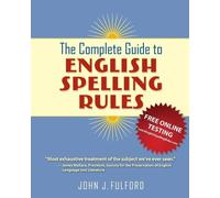 John J Fulford The Complete Guide to English Spelling Rules (Tascabile)