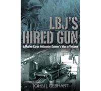 John J Gebhart L.B.J’s Hired Gun (Copertina rigida)