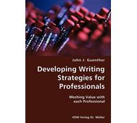 John J Guenther Developing writing Strategies for Professionals- Mes (Tascabile)