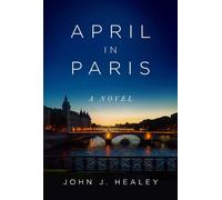 John J. Healey April in Paris (Copertina rigida)