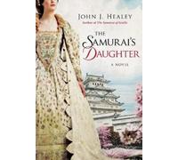 John J Healey The Samurai's Daughter (Copertina rigida)