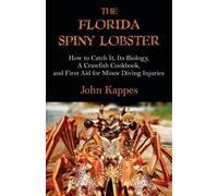 John J Kappes The Florida Spiny Lobster (Tascabile)