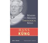 John J. Kiwiet Hans Kung (Tascabile) Makers of the Modern Theological Mind