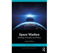 John J. Klein Space Warfare (Tascabile) Space Power and Politics