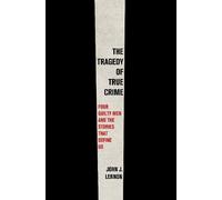 John J. Lennon The Tragedy of True Crime (Copertina rigida)