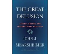 John J. Mearsheimer The Great Delusion (Tascabile)
