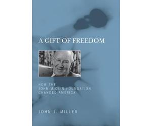 John J. Miller A Gift of Freedom (Tascabile)