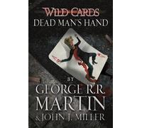 John J. Miller George R.R. Martin Wild Cards: Dead Man's Hand (Tascabile)