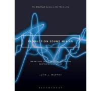 John J. Murphy Production Sound Mixing (Tascabile)