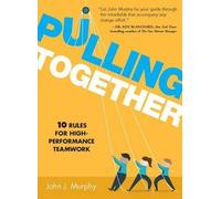 John J. Murphy Pulling Together (Copertina rigida)