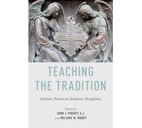 John J. Piderit Melanie M. Morey Teaching the Tradition (Tascabile)