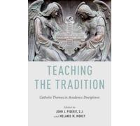 John J. Piderit Melanie M. Morey Teaching the Tradition (Tascabile)